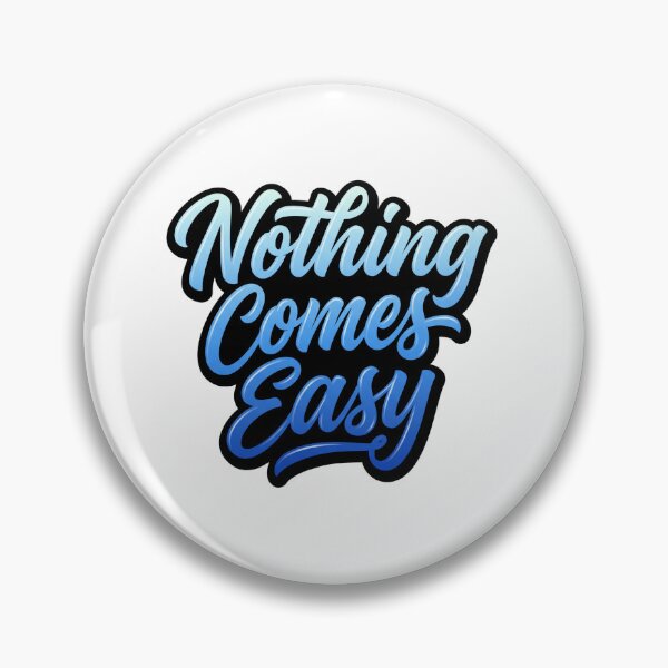 Item preview, Nothing Comes Easy - Motivational Quote Blue Typography designed and sold by yodaddydesigns.