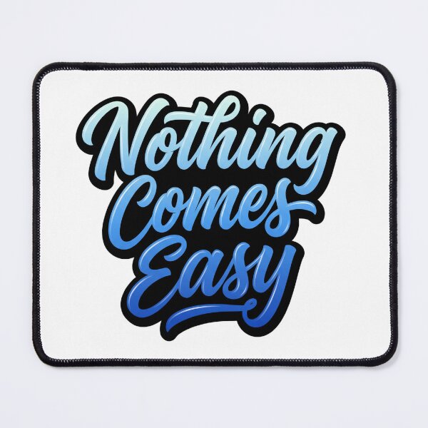 Item preview, Nothing Comes Easy - Motivational Quote Blue Typography designed and sold by yodaddydesigns.