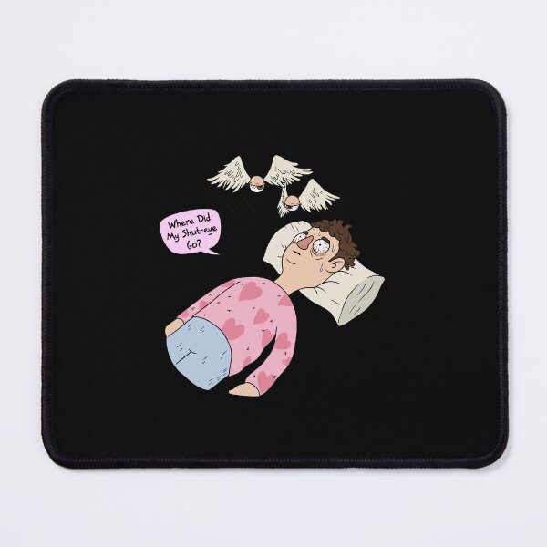 Item preview, Where Did My Shut-Eye Go? - Insomnia Joke designed and sold by Astravia-Arts.