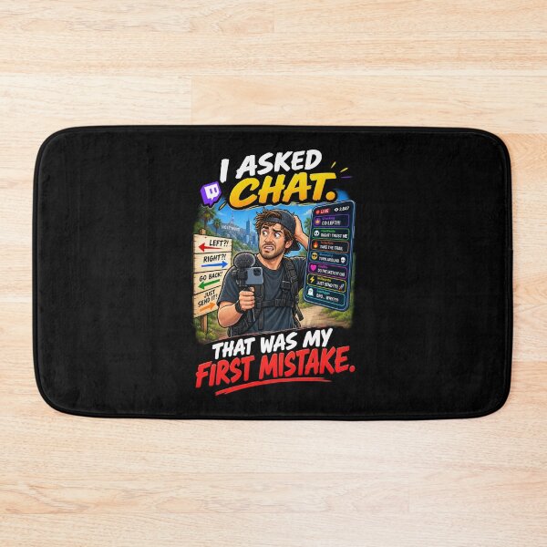 Item preview, I ASKED CHAT. THAT WAS MY FIRST MISTAKE. designed and sold by signshirtz.