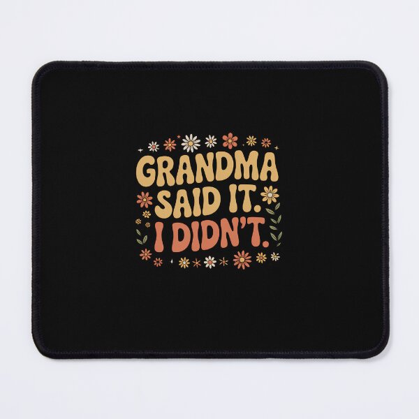 Item preview, Grandma Said It, I Didn’t designed and sold by Souck12.