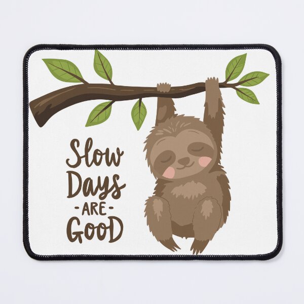 Item preview, Slow Days Are Good Sloth Illustration designed and sold by DinaArtStudio.