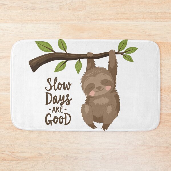 Item preview, Slow Days Are Good Sloth Illustration designed and sold by DinaArtStudio.