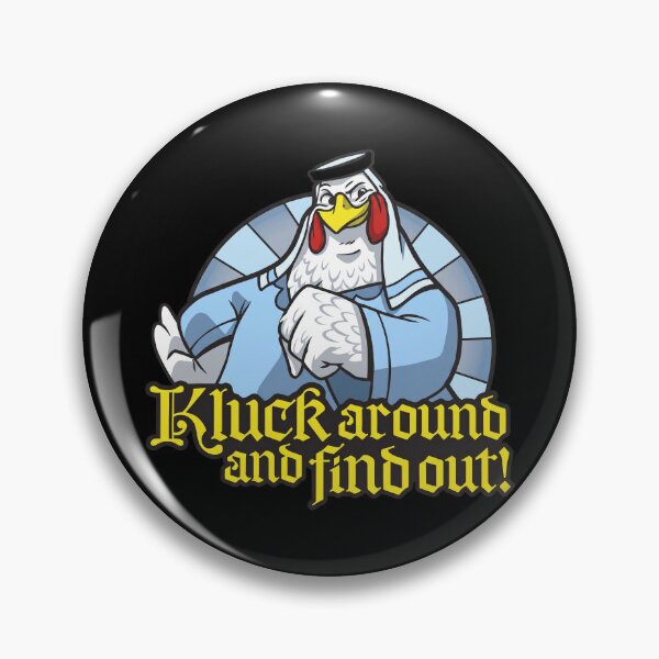 Item preview, Kluck Around And Find Out Chicken designed and sold by ismaelgeme.