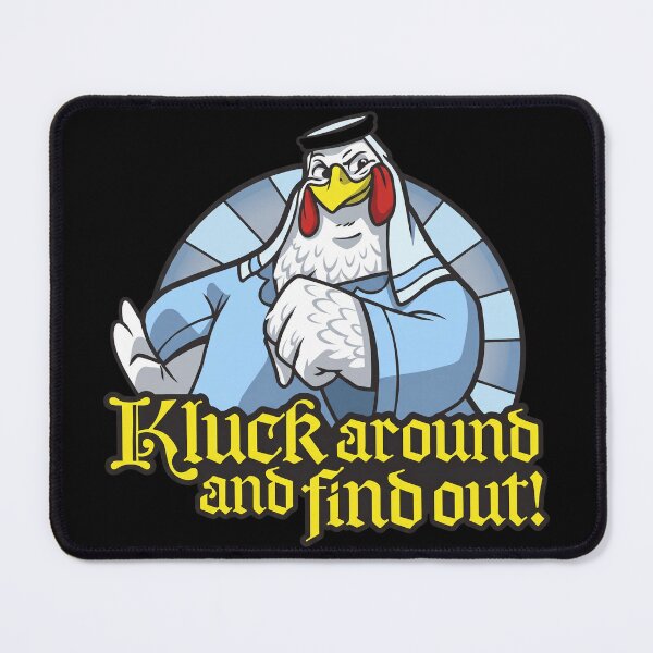 Item preview, Kluck Around And Find Out Chicken designed and sold by ismaelgeme.