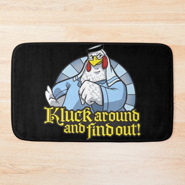 Item preview, Kluck Around And Find Out Chicken designed and sold by ismaelgeme.