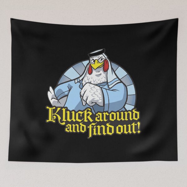 Item preview, Kluck Around And Find Out Chicken designed and sold by ismaelgeme.