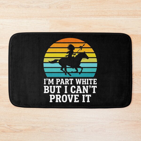 Item preview, I’m Part White But I Can’t Prove It Native American Horse designed and sold by ismaelgeme.