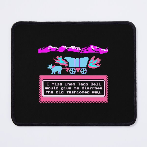 Item preview, I Miss When Taco Bell Would Give Me Diarrhea The Old Fashioned Way designed and sold by ismaelgeme.