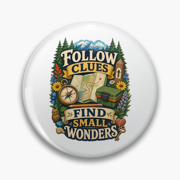 Item preview, Follow Clues Find Small Wonders Geocaching Art designed and sold by CheerfulNest.