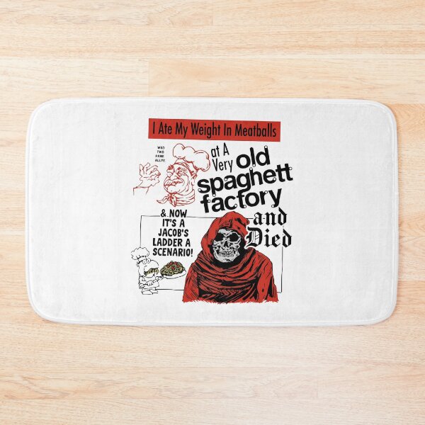 Item preview, I Ate My Weight In Meatballs At A Very Spaghetti Factory And Died designed and sold by ismaelgeme.