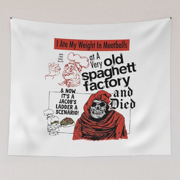Item preview, I Ate My Weight In Meatballs At A Very Spaghetti Factory And Died designed and sold by ismaelgeme.