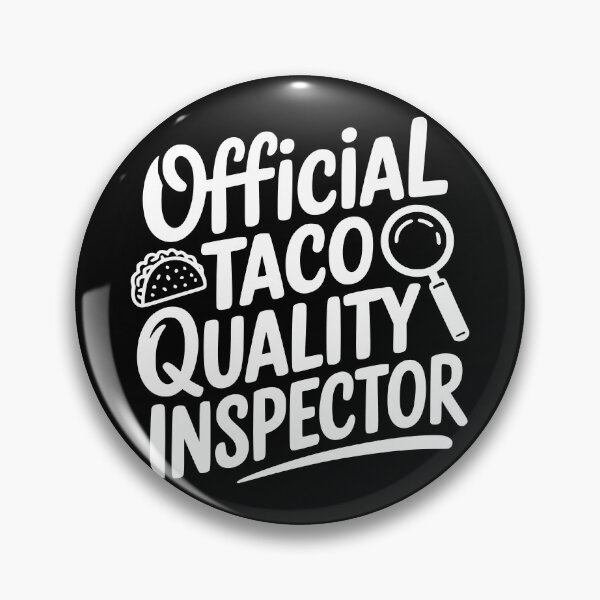 Item preview, Official Taco Quality Inspector designed and sold by theartfulaspie.