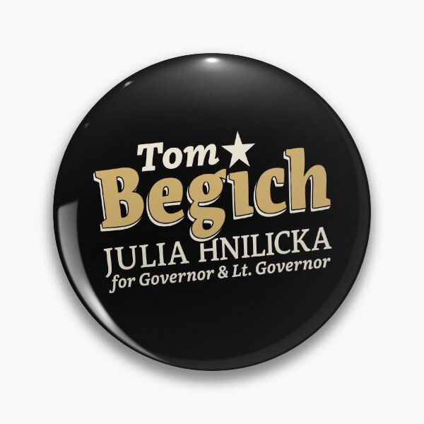 Item preview, Tom Begich Julia Hnilicka For Governor designed and sold by ismaelgeme.