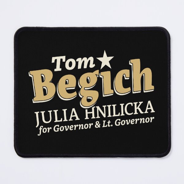 Item preview, Tom Begich Julia Hnilicka For Governor designed and sold by ismaelgeme.
