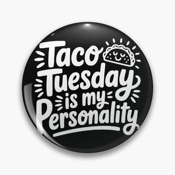 Item preview, Taco Tuesday Is My Personality designed and sold by theartfulaspie.