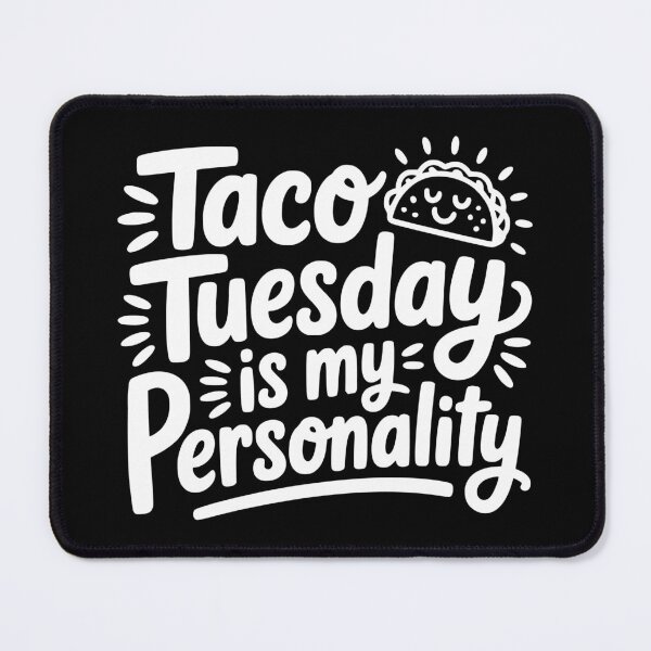 Item preview, Taco Tuesday Is My Personality designed and sold by theartfulaspie.