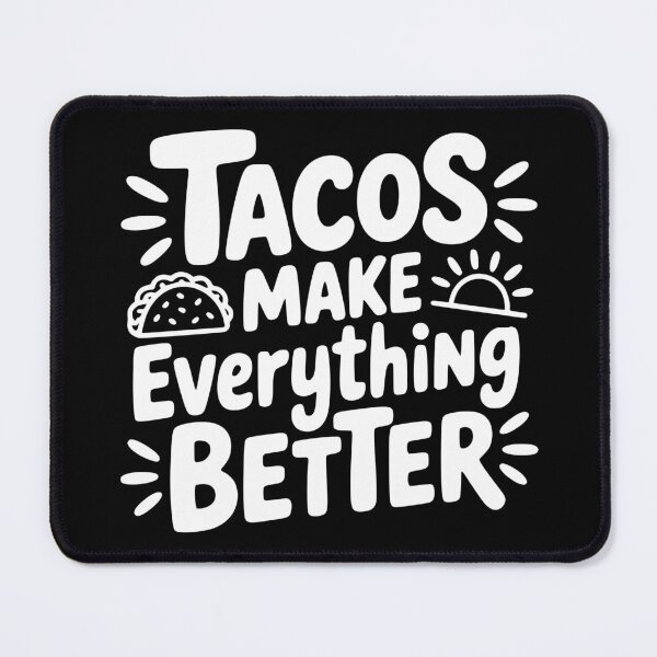 Item preview, Tacos Make Everything Better designed and sold by theartfulaspie.