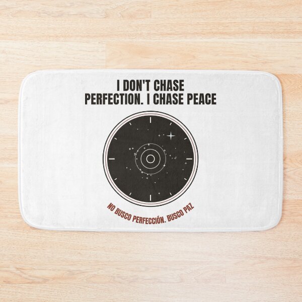 Item preview, I don't chase perfection. I chase peace. designed and sold by RobertDeyvi.