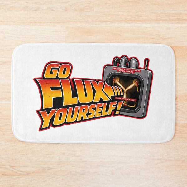 Item preview, Go Flux Yourself! designed and sold by Azagthoth.