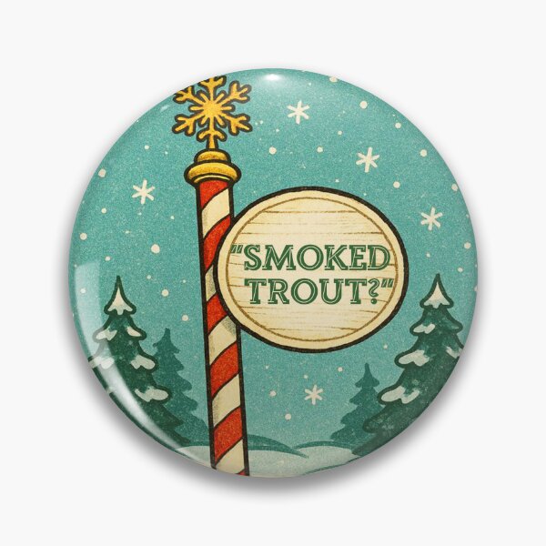 Item preview, Smoked Trout North Pole designed and sold by Normbot2000.
