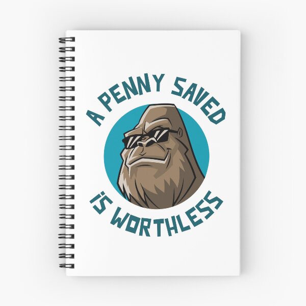Item preview, A penny saved is worthless designed and sold by TAPDesigns.
