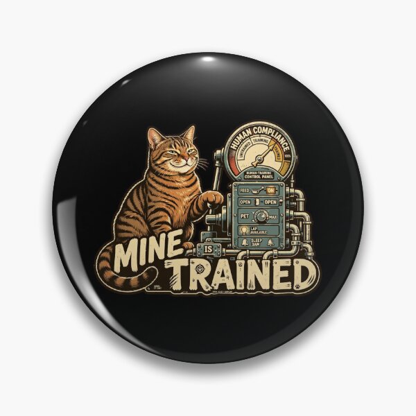 Item preview, Mine Is Trained Cat Saying, Funny Cat Lover Design, Cat Humor, Cat Owner Gift, Cat Mom Gift, Cat Dad Gift, Feline Humor, Funny Kitty Quote, Pet Lover Artwork designed and sold by Typologystudios.