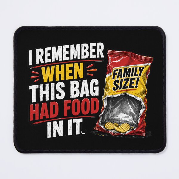 Item preview, I REMEMBER WHEN THIS BAG HAD FOOD IN IT. designed and sold by signshirtz.