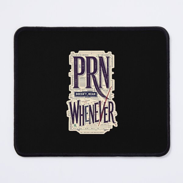 Item preview, PRN Doesn't Mean Whenever Pharmacist Design, Pharmacy Humor, Pharmacist Gift, Prescription Humor, Rx Pharmacist, Pharmacy Student, Medication Humor, Pharmacy Life designed and sold by Typologystudios.