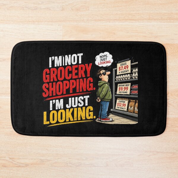 Item preview, I’M NOT GROCERY SHOPPING. I’M JUST LOOKING. designed and sold by signshirtz.