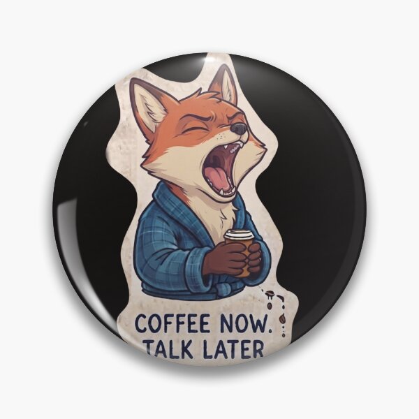 Item preview, MR FOX. COFFEE NOW. TALK LATER.  designed and sold by SimiDach.