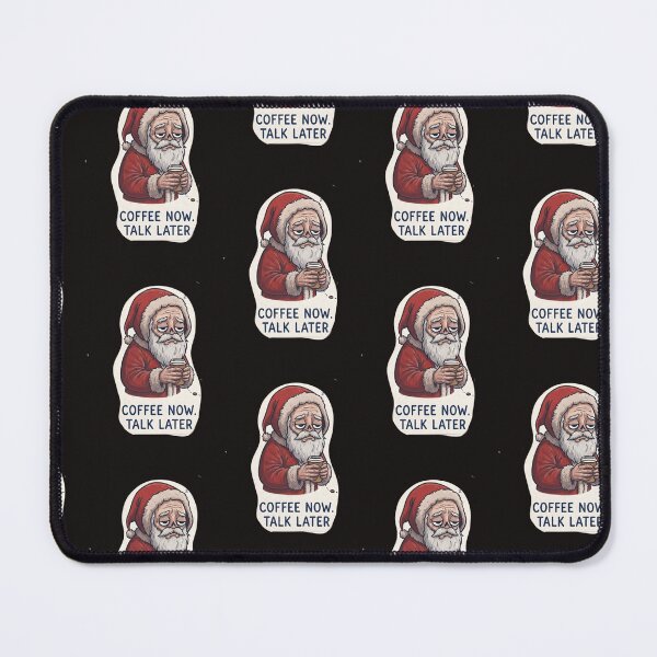 Item preview, SANTA CLAUS. COFFEE NOW. TALK LATER. designed and sold by SimiDach.