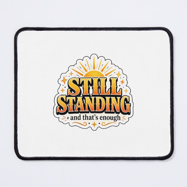 Item preview, Still Standing Inspirational Sticker designed and sold by RedRubyBubble.