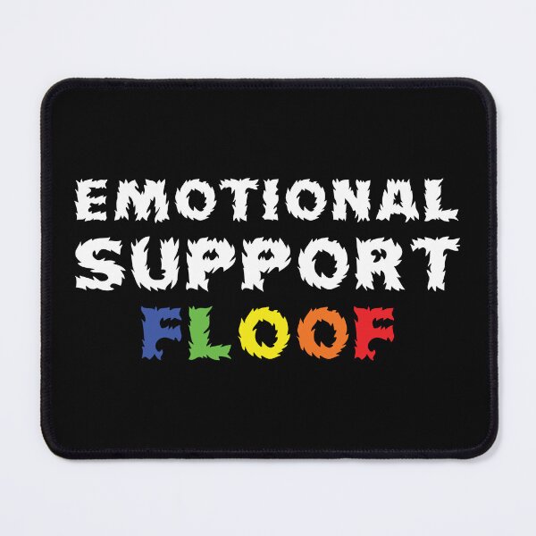 Item preview, Emotional Support Floof designed and sold by StarTraveler.