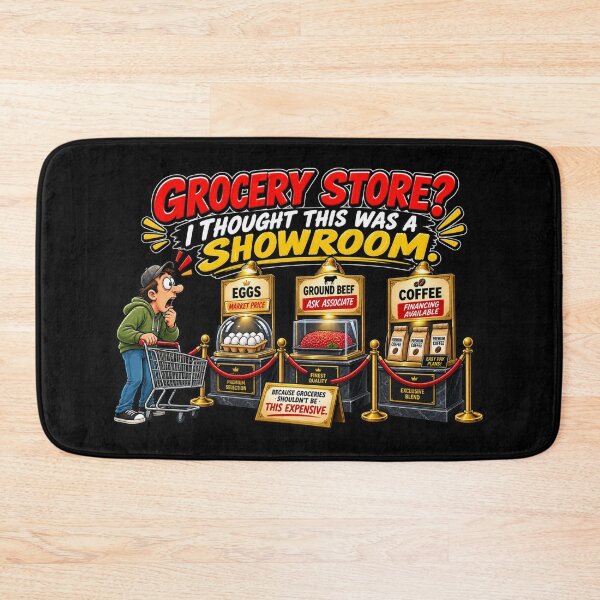 Item preview, GROCERY STORE? I THOUGHT THIS WAS A SHOWROOM. designed and sold by signshirtz.