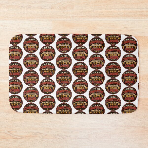 Item preview, I'm Not Competitive You're Just Losing designed and sold by RedRubyBubble.