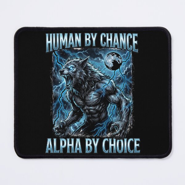 Item preview, Funny Alpha Wolf Meme Human By Chance Alpha Choice Bootleg designed and sold by MOONE FLOWER.