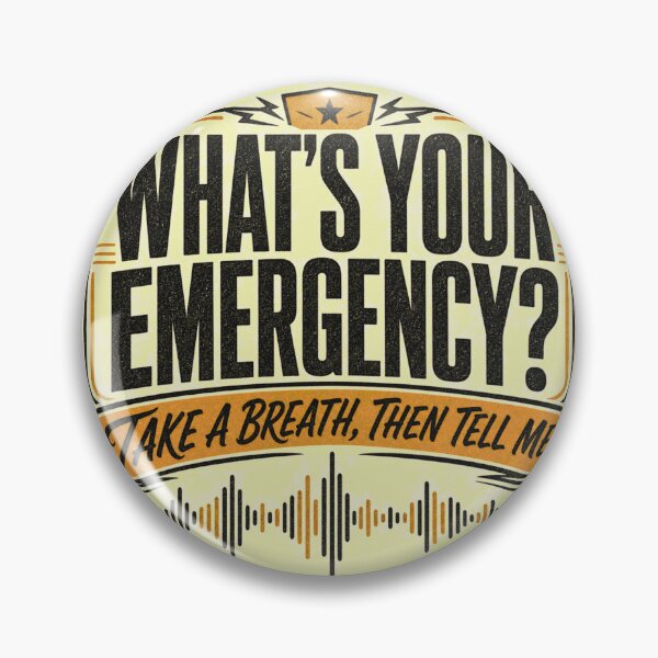 Item preview, What's Your Emergency Take A Breath Dispatcher designed and sold by BoosterShop.