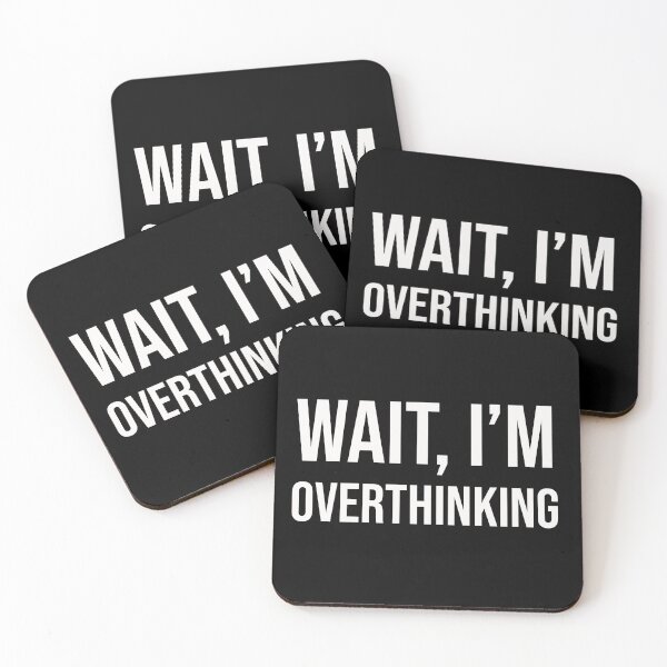 Item preview, Espera, estoy pensando demasiado. designed and sold by GraphicWorlds.