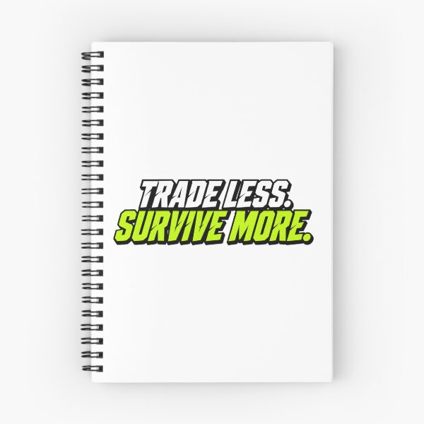 Item preview, Trade Less. Survive More. designed and sold by VolatilityEdge.