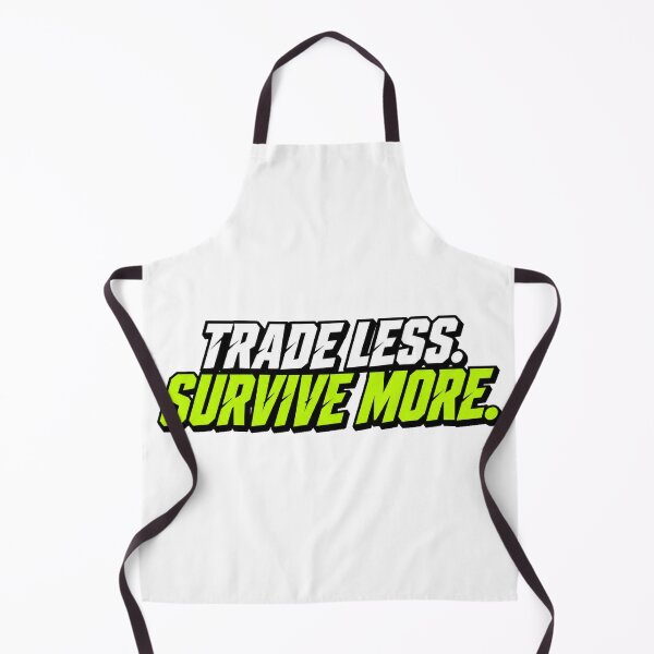 Item preview, Trade Less. Survive More. designed and sold by VolatilityEdge.