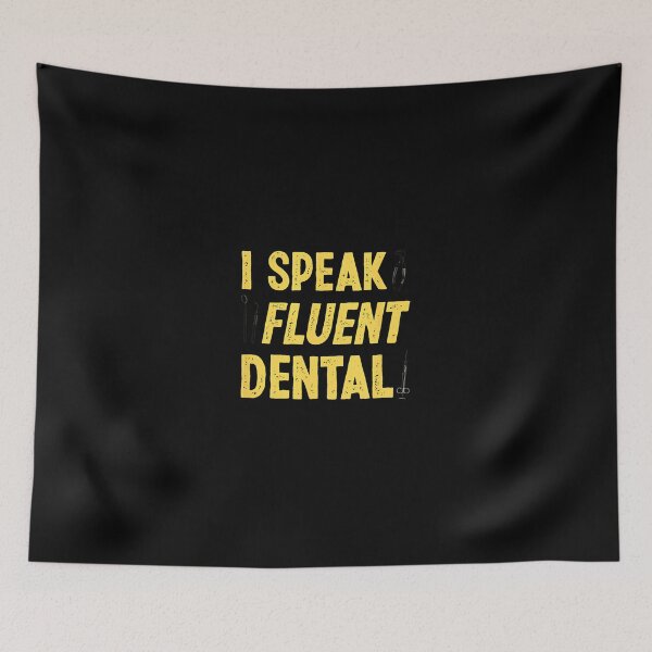 Item preview, 1......I Speak Fluent Dental Funny Dentist Gift designed and sold by LandonCarpenter.