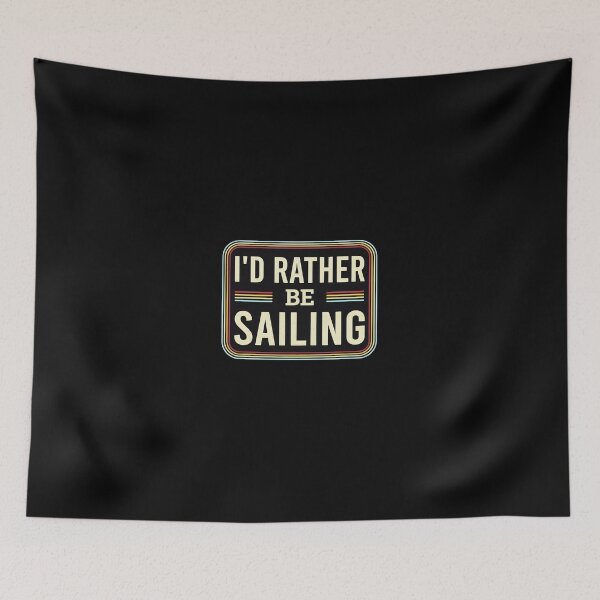 Item preview, I'd Rather Be Sailing Vintage Retro Text Graphic designed and sold by LandonCarpenter.