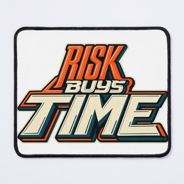 Item preview, Risk Buys Time designed and sold by VolatilityEdge.