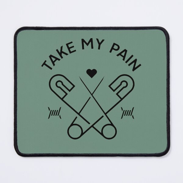 Item preview, Take my pain designed and sold by KEJOGARAGE.