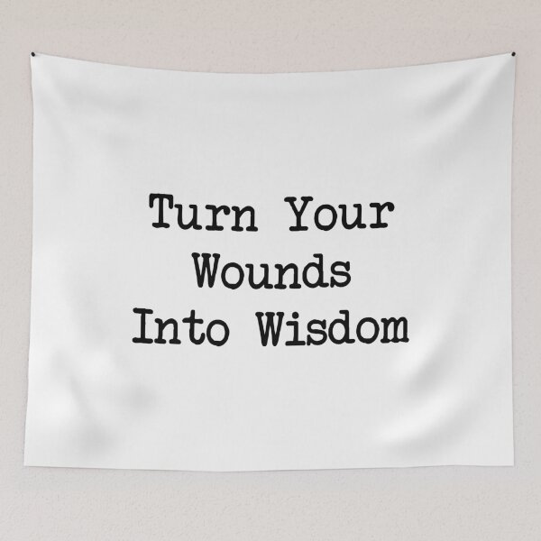 Item preview, Turn Your Wounds Into Wisdom, Inspirational Motivational designed and sold by CloudyPress.