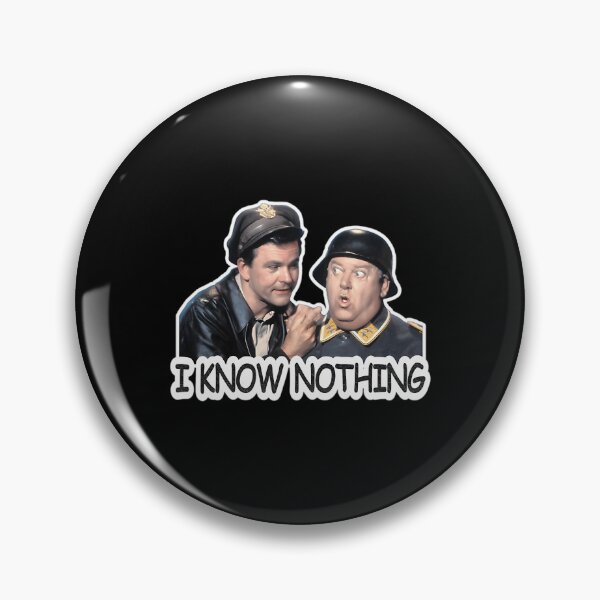 Item preview, I Know Nothing Hogan'S Heroes designed and sold by CandidaHinton.