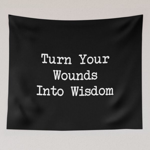 Item preview, Turn Your Wounds Into Wisdom, Inspirational Motivational designed and sold by CloudyPress.