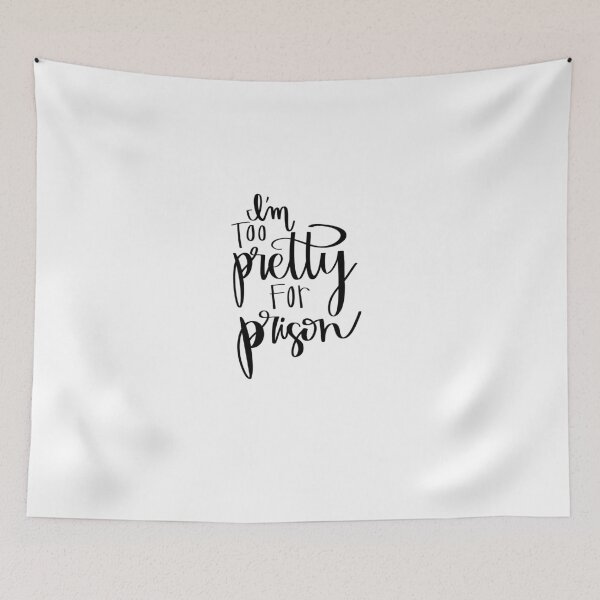 Item preview, Im Too Pretty For Prison Fancy Calligraphy Cursive Text Art designed and sold by The Soapiest Goat.