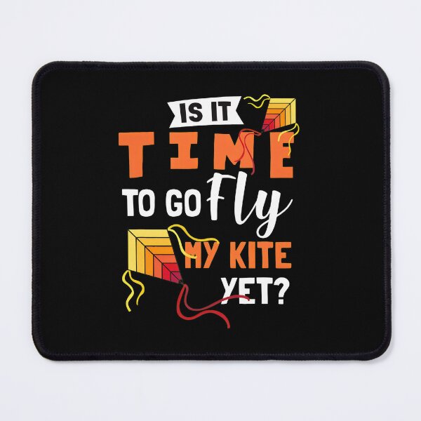 Item preview, Is It Time To Go Fly My Kite Yet? designed and sold by LandonCarpenter.